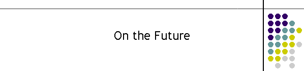 On the Future
